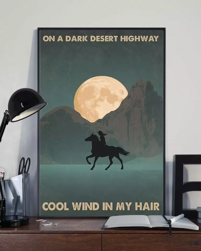 On a Dark Desert Highway Cool Wind in My Hair Camping Horse Poster