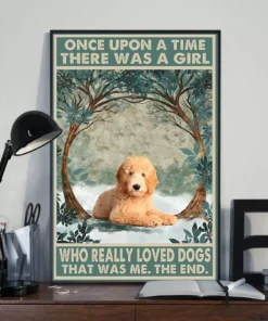 Once Upon A Time There Was A Girl Who Really Loved Goldendoodle Dogs Poster