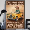 Once Upon A Time There Was A Boy Who Loved Cars It Was Me Poster 3 Once Upon a Time There Was a Boy Who Loved Cars It Was Me Poster