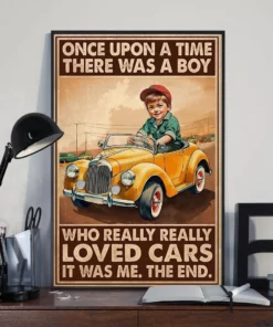 Once Upon A Time There Was A Boy Who Loved Cars It Was Me Poster