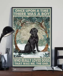 Once Upon A Time There Was A Boy Who Loved Dogs Labrador Poster