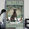Once Upon A Time There Was A Boy Who Really Loved Dogs Great Dane Poster 3 Once Upon a Time There Was a Boy Who Really Loved Dogs Great Dane Poster