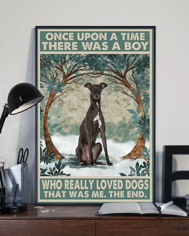 Once Upon a Time There Was a Boy Who Really Loved Dogs Greyhound Poster