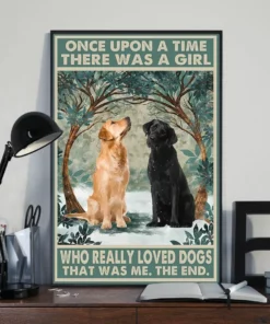 Once Upon A Time There Was A Girl Black Labrador And Golden Retriver Dog Poster