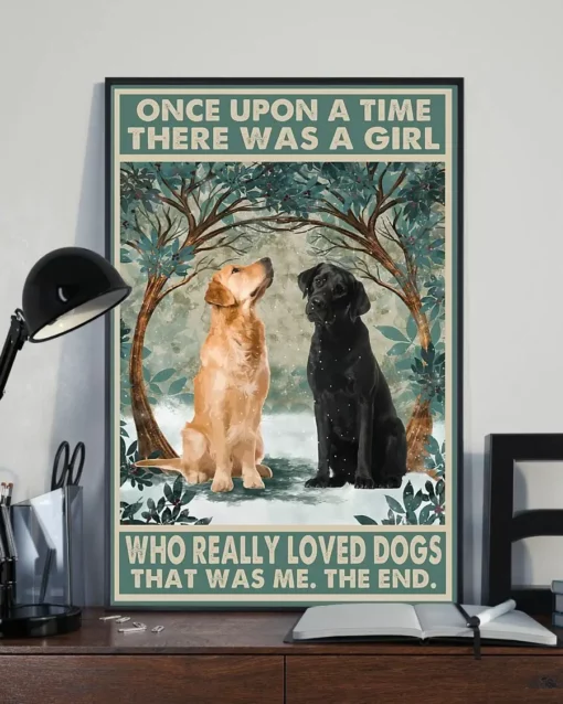 Once Upon A Time There Was A Girl Black Labrador And Golden Retriver Dog Poster