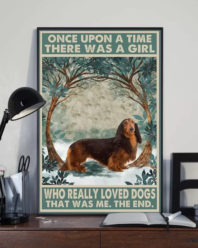 Once Upon A Time There Was A Girl Who Loved Dog Red Long Haired Dachshund Poster