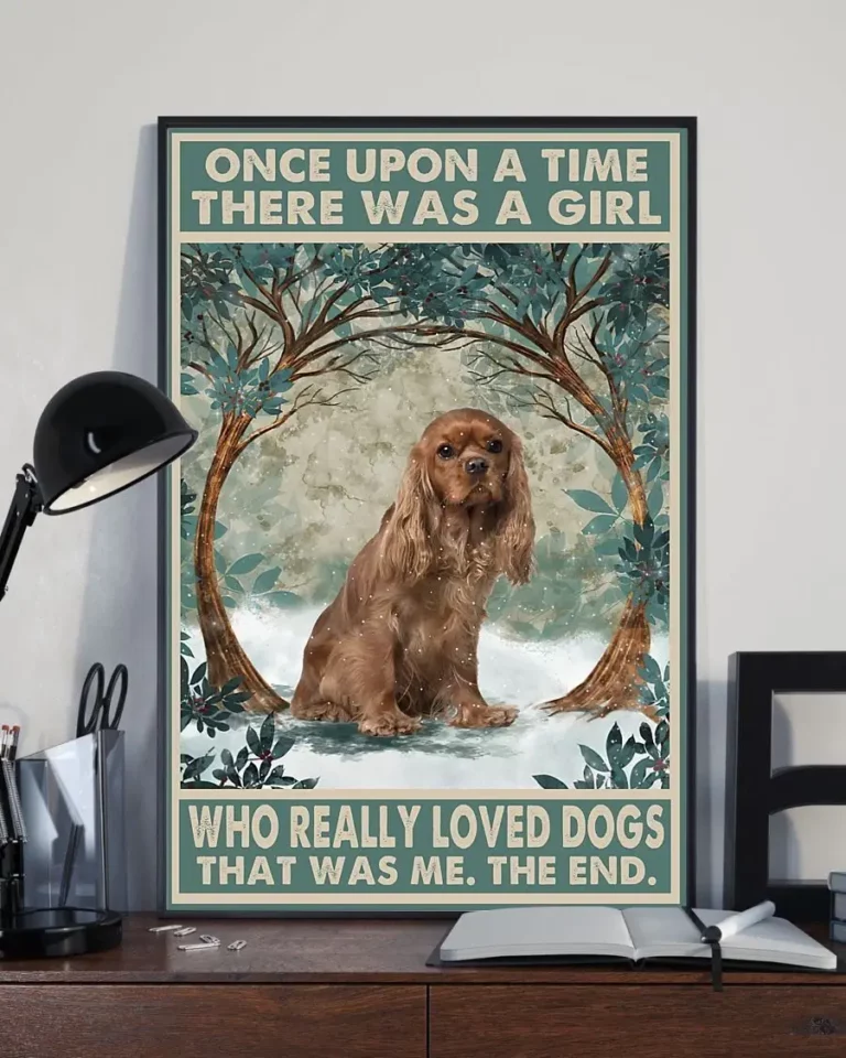 Once Upon a Time There Was a Girl Who Loved Dogs Ruby King Charles Cavalier poster