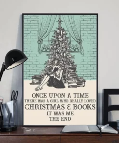 Once Upon A Time There Was A Girl Who Really Loved Christmas And Books Poster