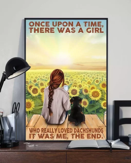 Once Upon A Time There Was A Girl Who Really Loved Dachshund Sunflower Dog Poster