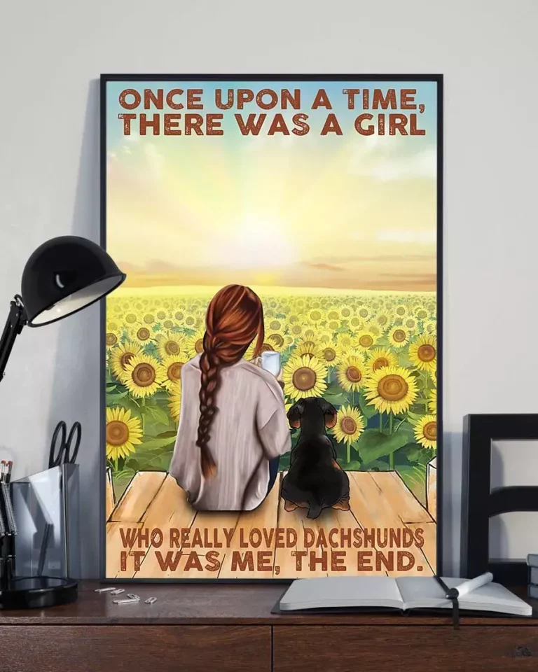 Once Upon a Time There Was a Girl Who Really Loved Dachshund Sunflower Dog Poster