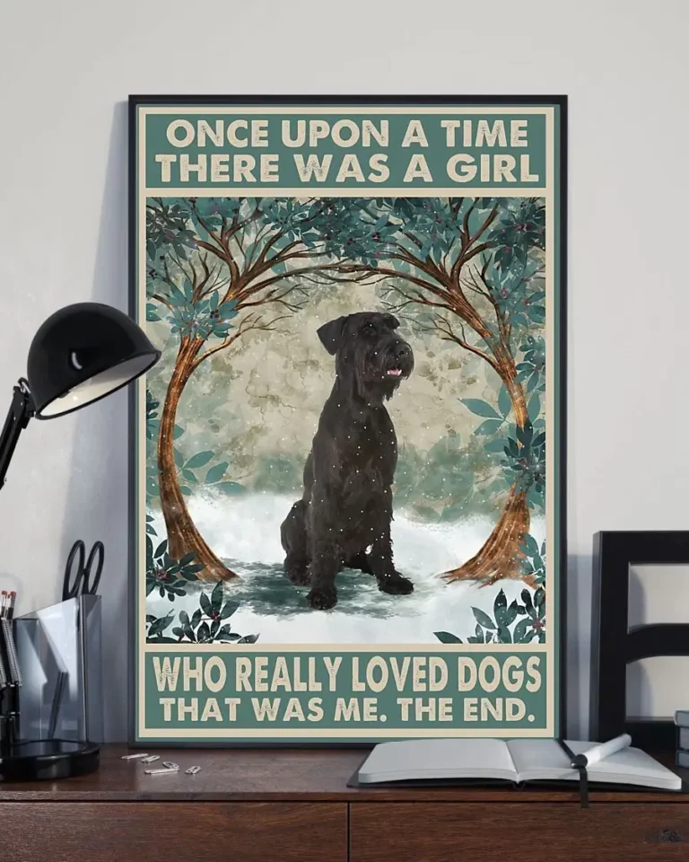 Once Upon a Time There Was a Girl Who Really Loved Dogs Giant Schnauzer Poster