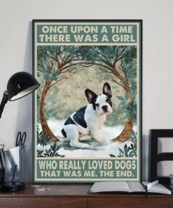 Once Upon A Time There Was A Girl Who Really Loved Dogs Pied Frenchie Poster