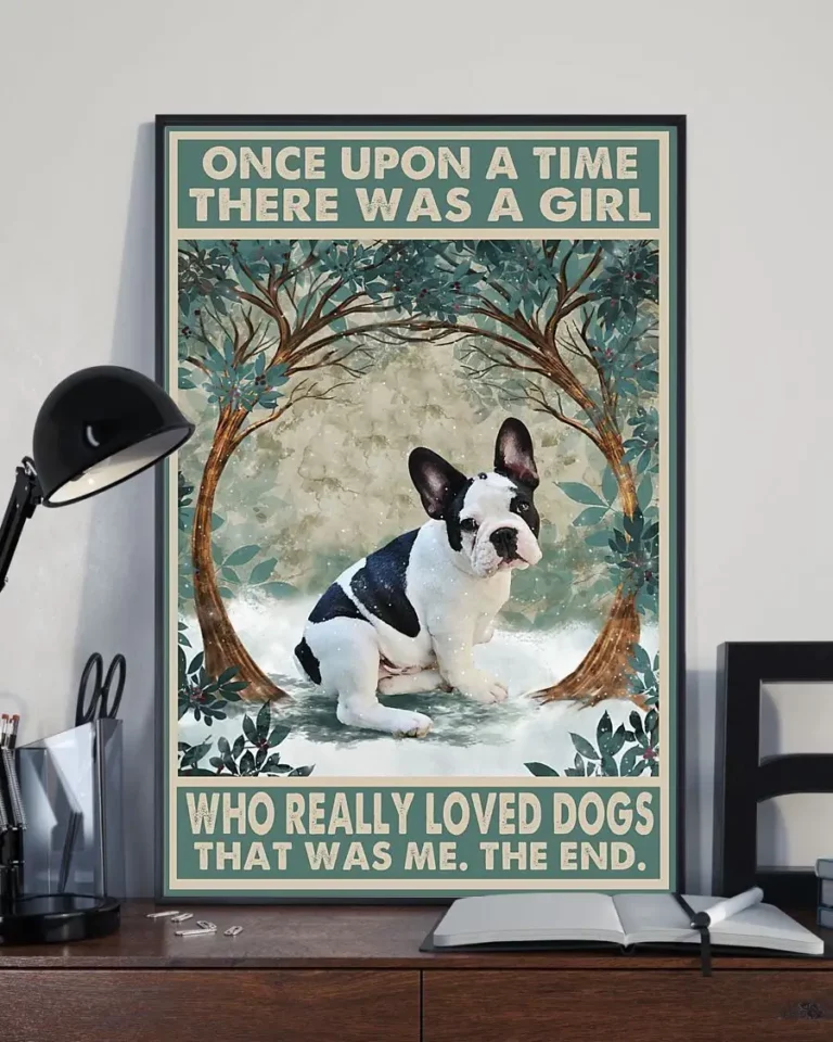 Once Upon a Time There Was a Girl Who Really Loved Dogs Pied Frenchie Poster