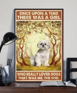 Once Upon A Time There Was A Girl Who Really Loved Dogs Shih Tzu Poster
