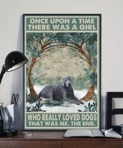 Once Upon A Time There Was A Girl Who Really Loved Dogs Silver Labrador Poster