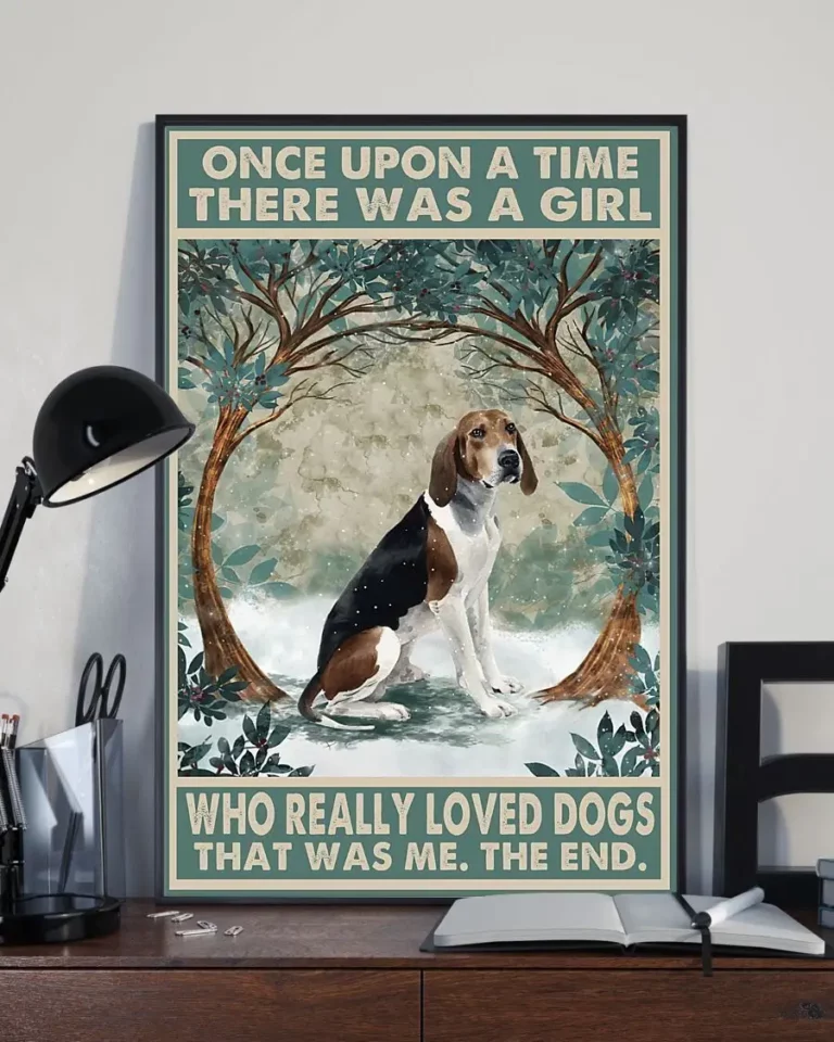 Once Upon a Time There Was a Girl Who Really Loved Dogs Walker Coonhound Poster