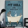 Pitbull And Co Bath Soap Wash Your Paws Dog Poster 3 Pitbull and Co Bath Soap Wash Your Paws Dog Poster