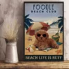 Poodle Beach Club Beach Life Is Ruff Dog Beach Life Poster