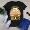 I Run Because I Really Like Beer Vintage Running Beer Lover Gift Tshirt 3 I Run Because I Really Like Beer Vintage Running Beer Lover Gift Tshirt
