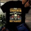 Im A Trucker Don't Judge Me You Can't I Was Born To Be Awesome Not Perfect Tshirt 3 Im a Trucker Dont Judge Me You Cant I Was Born to Be Awesome Not Perfect tShirt