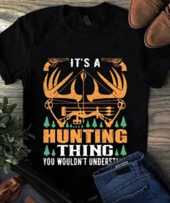 It's A Hunting Thing You Would'nt Understand Deer Hunting Gift Tshirt