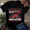 It's A Hunting Thing You Wouldn't Understand Deer Hunting Tshirt 2 Its a Hunting Thing You Wouldnt Understand Deer Hunting tShirt