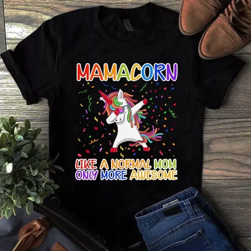 Mamacorn Like A Normal Mom Only More Awesome Mother Gift Tshirt