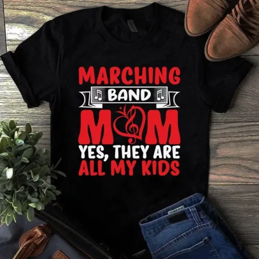 Marching Band Mom They Are All My Kids Gift Tshirt