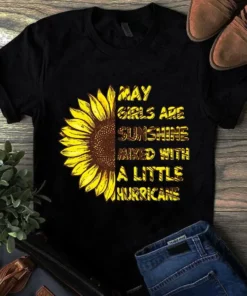 May Girls Are Sunshine Mixed With A Little Hurricane Sunflower Girl Tshirt