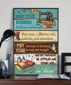 May Your Bobbins Be Full And Everflowing Sewing Quilting Poster