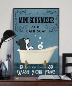 Mini Schnauzer And Co Bath Soap Wash Your Paws Dog Poster