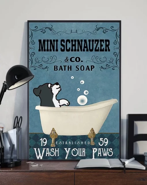 Mini Schnauzer And Co Bath Soap Wash Your Paws Dog Poster