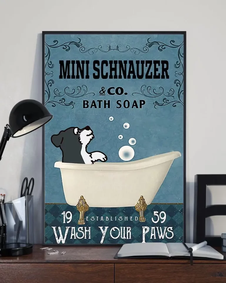 Mini Schnauzer and Co Bath Soap Wash Your Paws Dog Poster