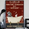 Miniature Schnauzer And Co Bath Soap Wash Your Paw Dog Poster 3 Miniature Schnauzer and Co Bath Soap Wash Your Paw Dog Poster