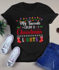 My Favorite Color Is Christmas Lights Merry Christmas Xmas Gift Tshirt