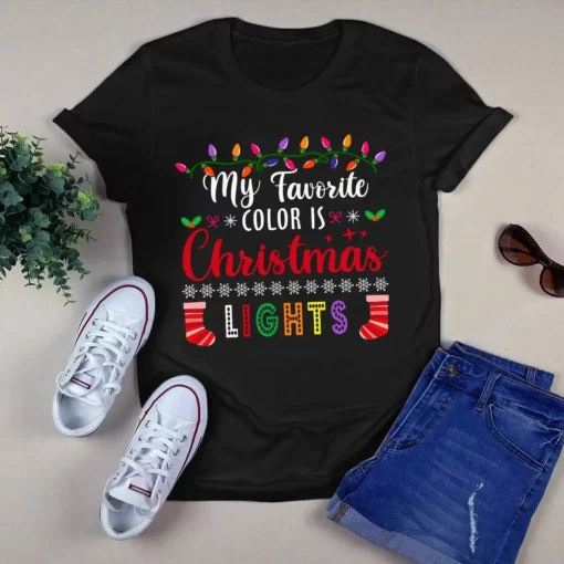 My Favorite Color Is Christmas Lights Merry Christmas Xmas Gift Tshirt