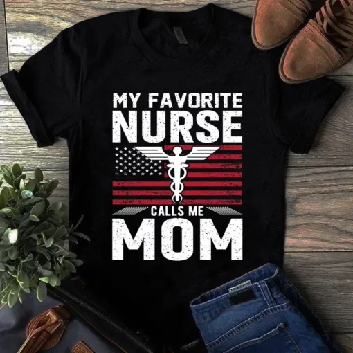 My Favorite Nurse Calls Me Mom Usa Flag Nurse Gift Tshirt