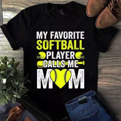 My Favorite Softball Player Calls Me Mom Tshirt