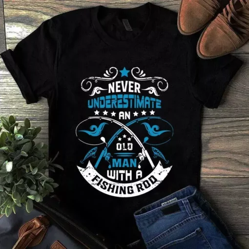 Never Underestimate An Old Man With A Fishing Rod Bass Hook Tshirt