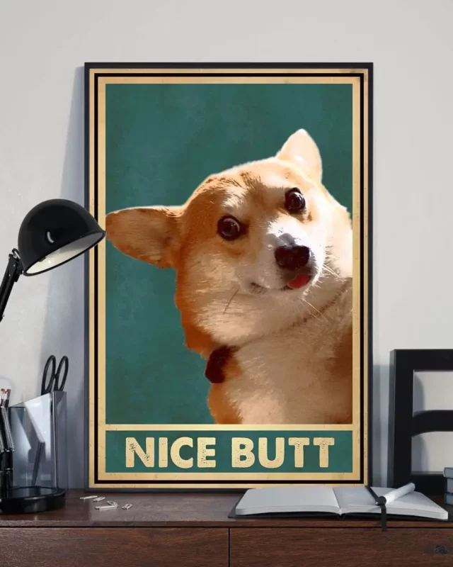 Nice Butt Funny Corgi Dog Home Decor Wallart Poster