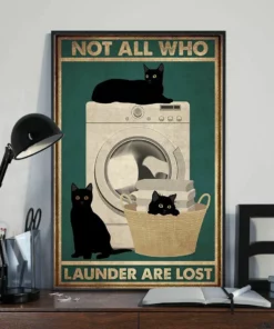 Not All Who Launder Are Lost Funny Black Cat Laundry Poster