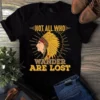 Not All Who Wander Are Lost Native American Gift Tshirt