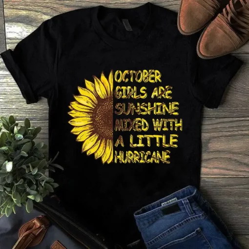 October Girls Are Sunshine Mixed With A Little Hurricane Sunflower Girl Tshirt