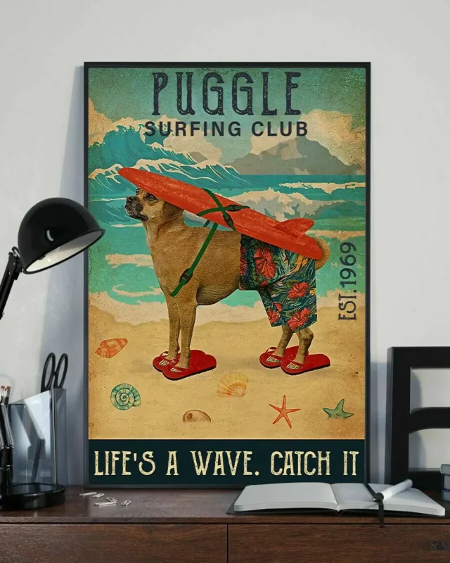 Puggle Surfing Club Life’s A Wave Catch It Dog Poster