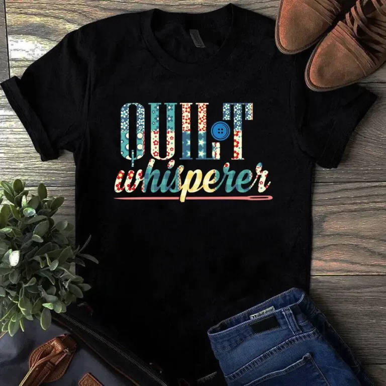 Quilt Whisperer Sewing Quilting Gift Tshirt