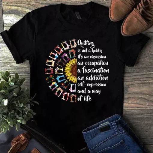 Quilting Is Not A Hobby It's An Occupation A Fascination Sewing Quilting Tshirt
