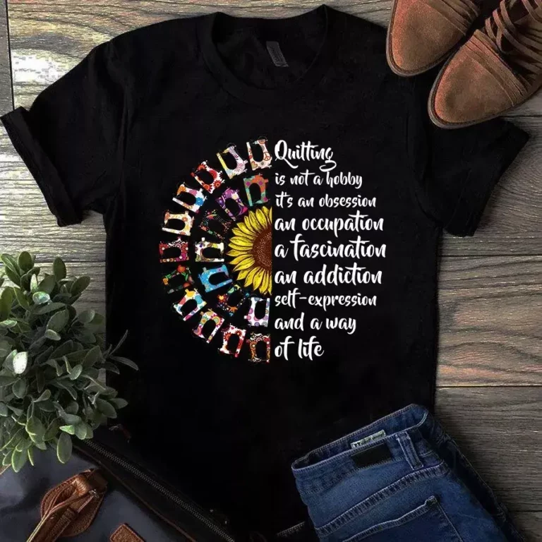 Quilting is Not a Hobby Its an Occupation a Fascination Sewing Quilting Tshirt