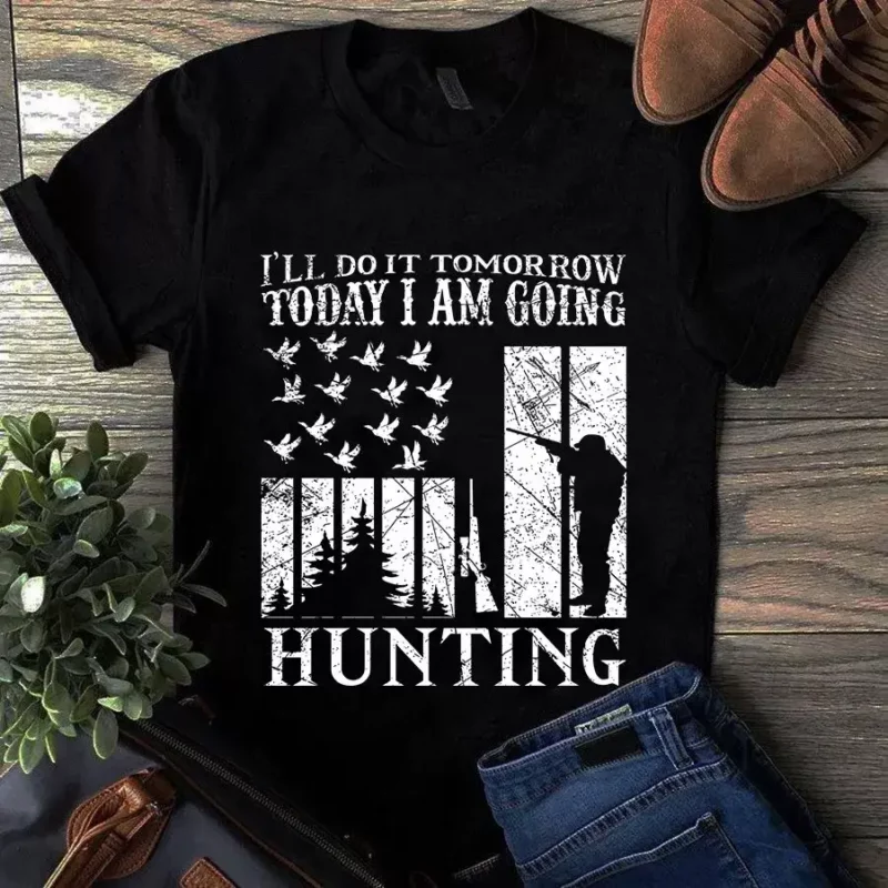 I’ll Do It Tomorrow Today I Am Going Hunting Tshirt