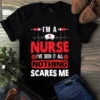 I'm A Nurse I've Seen It All Nothing Scares Me Halloween Tshirt 2 Im a Nurse Ive Seen It All Nothing Scares Me Halloween Tshirt