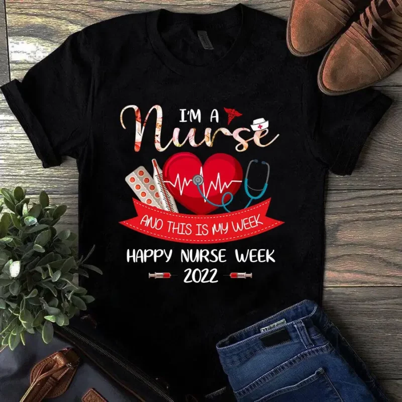 I’m A Nurse And This Is My Week Happy Nurse Week Gift Tshirt